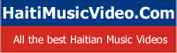 Haiti Music Video: All the best haitian music videos online