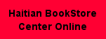 Haitian Books Directory..Your source of Haitian books online. MAIL-ORDER BOOKSTORE. Our bookstore featuring books on Haitian and by haitien art, culture  history politics,music litterature Ouvrages francais, créole, anglais… Littérature haitienne, antillaise, francaise.  French, .